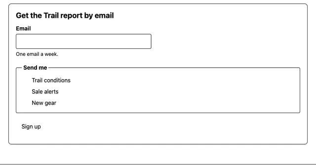 The discolored store's sign-up form under forced colors, after submitting it empty. Under Send me, the three labels Trail conditions, Sale alerts and New gear have no checkboxes beside them, nothing marks an error, and Sign up is plain text with no button edge.
