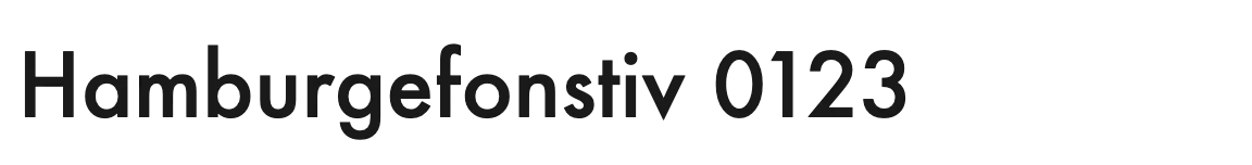 Futura: Hamburgefonstiv 0123 in a geometric sans with a nearly circular o and even strokes