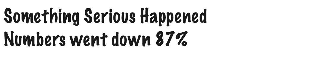 Marker Felt: the message in bold, uneven felt-tip lettering